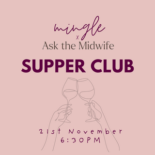 Mingle x Ask the Midwife Supper club